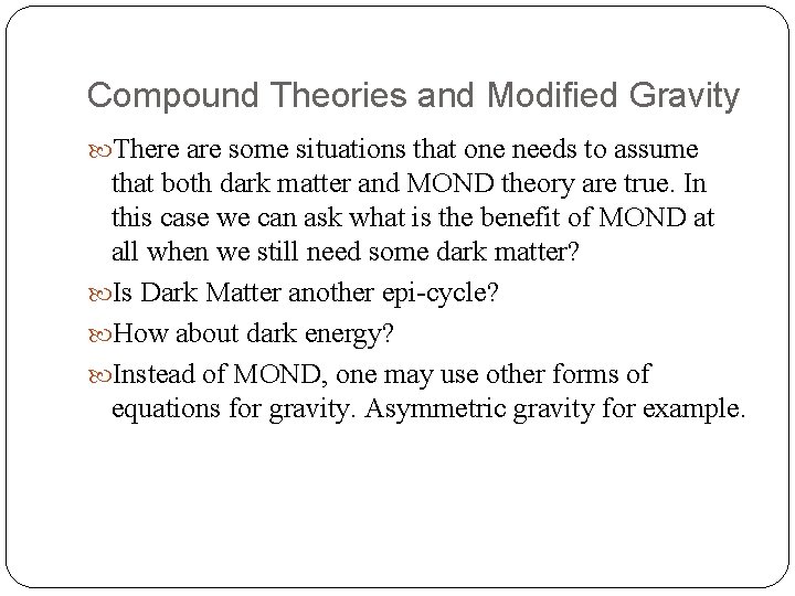 Compound Theories and Modified Gravity There are some situations that one needs to assume