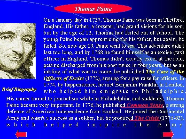Thomas Paine On a January day in 1737, Thomas Paine was born in Thetford,