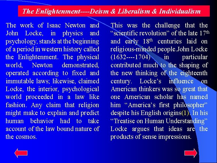  The Enlightenment----Deism & Liberalism & Individualism The work of Isaac Newton and John