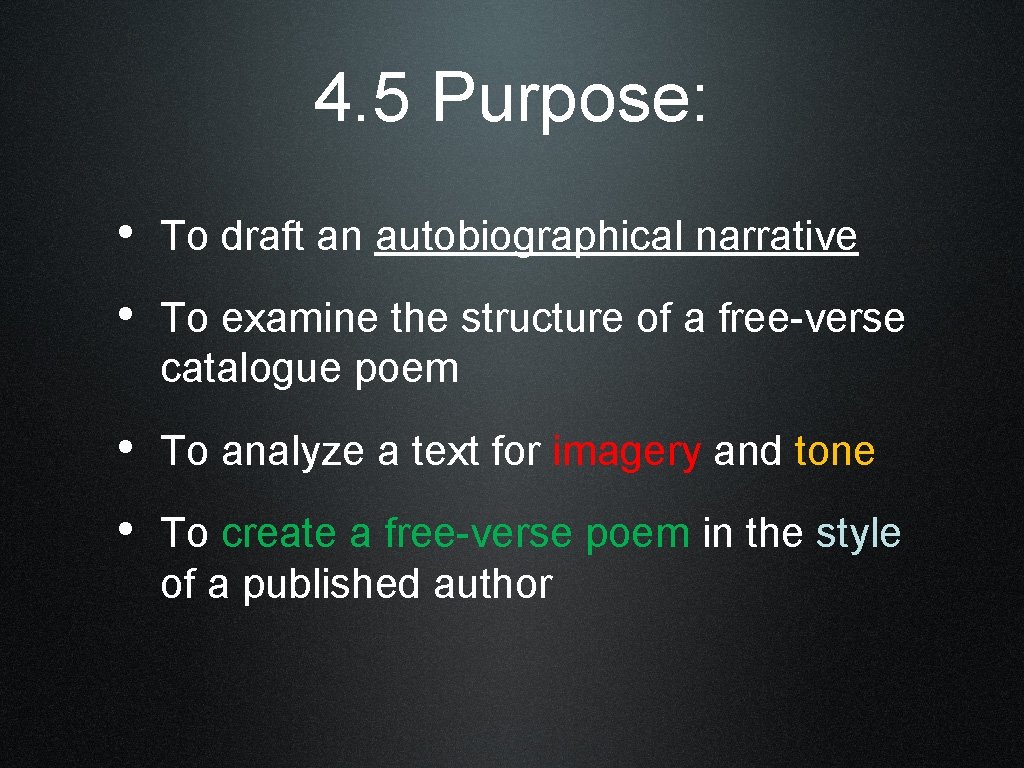 4. 5 Purpose: • To draft an autobiographical narrative • To examine the structure