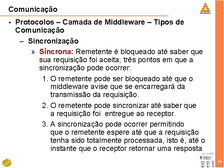 Comunicação § Protocolos – Camada de Middleware – Tipos de Comunicação – Sincronização »