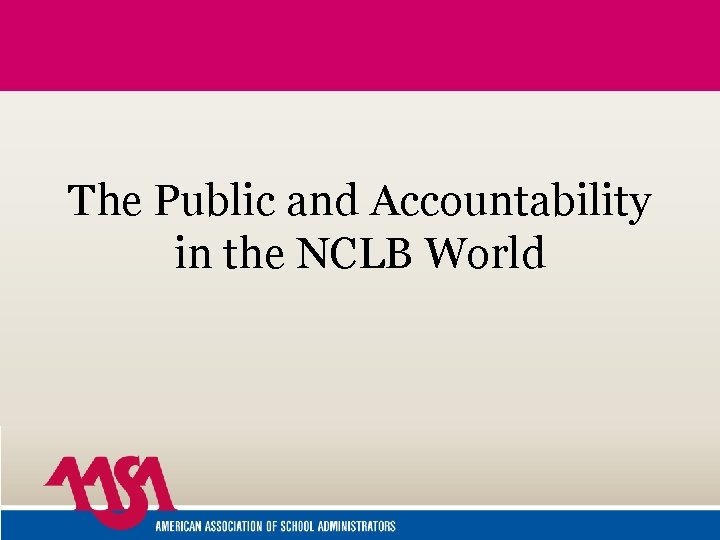 The Public and Accountability in the NCLB World 