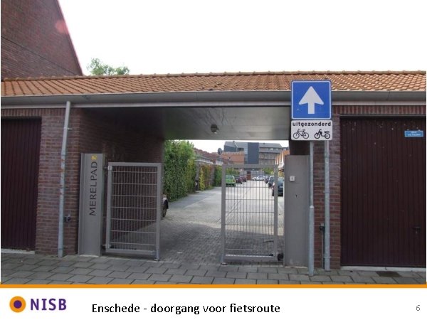 Enschede - doorgang voor fietsroute 6 
