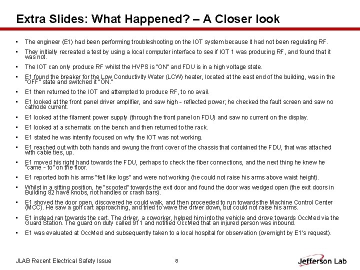 Extra Slides: What Happened? – A Closer look • The engineer (E 1) had