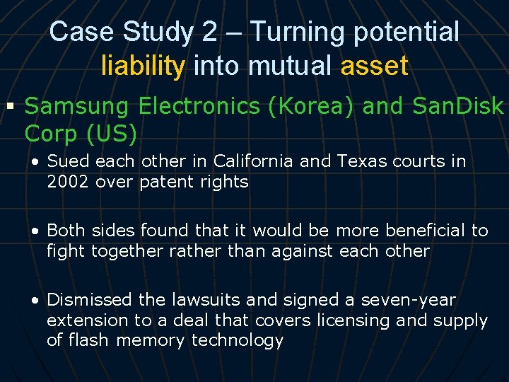 Case Study 2 – Turning potential liability into mutual asset § Samsung Electronics (Korea)