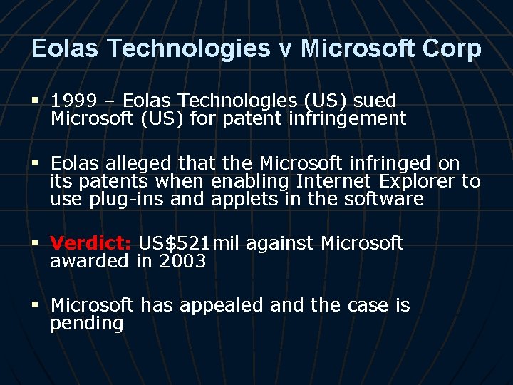 Eolas Technologies v Microsoft Corp § 1999 – Eolas Technologies (US) sued Microsoft (US)