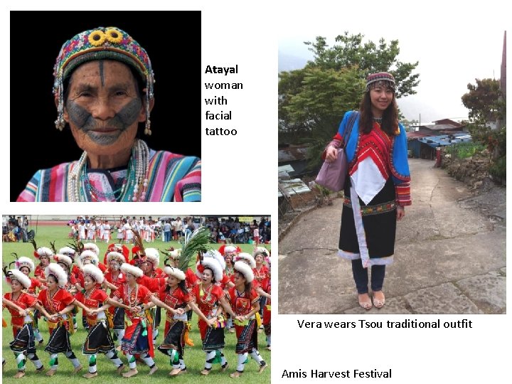 Atayal woman with facial tattoo Vera wears Tsou traditional outfit Amis Harvest Festival 