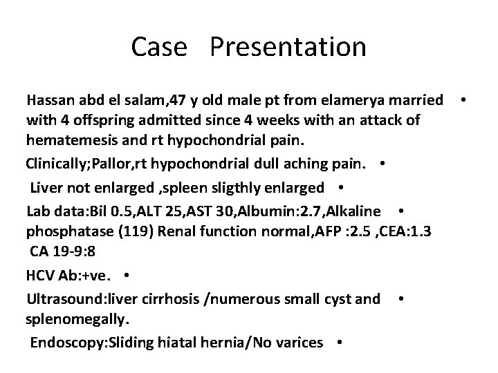 Case Presentation Hassan abd el salam, 47 y old male pt from elamerya married