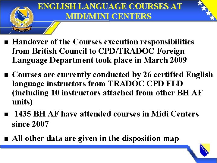 ENGLISH LANGUAGE COURSES AT MIDI/MINI CENTERS Handover of the Courses execution responsibilities from British