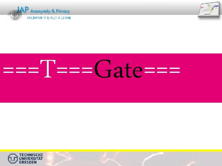 ===T===Gate=== 