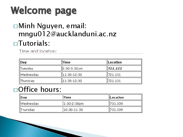 Welcome page � Minh Nguyen, email: mngu 012@aucklanduni. ac. nz � Tutorials: � Office