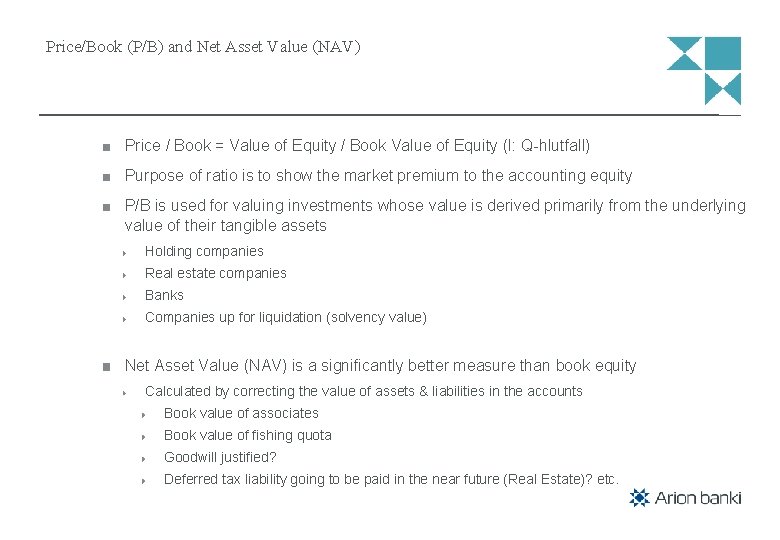 Price/Book (P/B) and Net Asset Value (NAV) Price / Book = Value of Equity