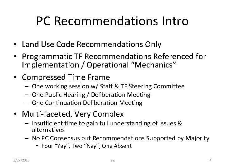 PC Recommendations Intro • Land Use Code Recommendations Only • Programmatic TF Recommendations Referenced