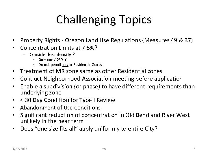 Challenging Topics • Property Rights - Oregon Land Use Regulations (Measures 49 & 37)