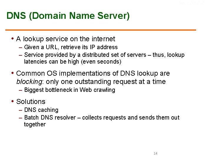 Sec. 20. 2. 2 DNS (Domain Name Server) • A lookup service on the