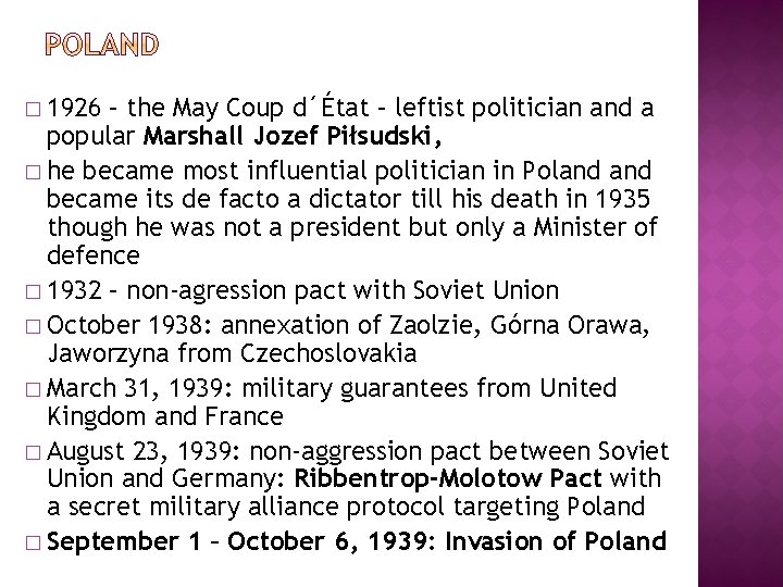 � 1926 – the May Coup d´État – leftist politician and a popular Marshall