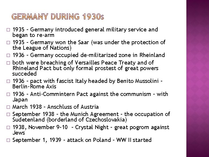 � � � � � 1935 – Germany introduced general military service and began