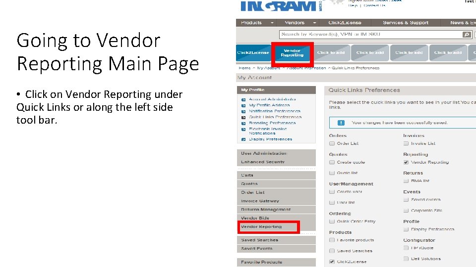 Going to Vendor Reporting Main Page • Click on Vendor Reporting under Quick Links