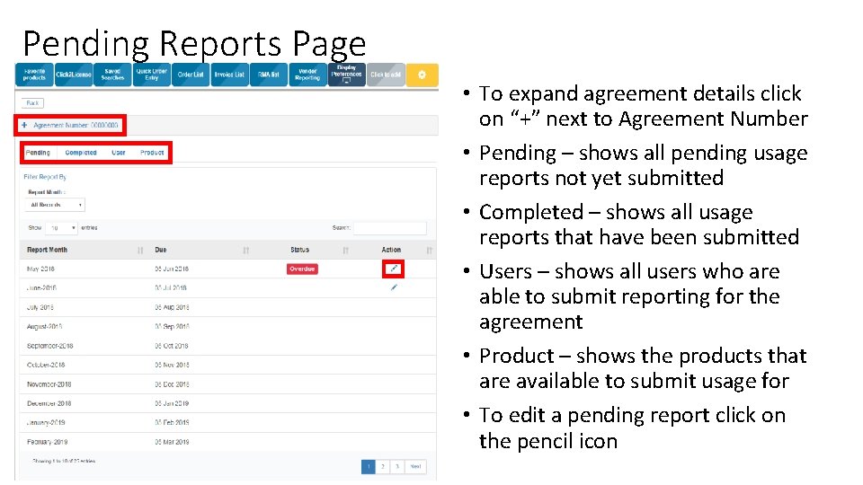 Pending Reports Page • To expand agreement details click on “+” next to Agreement