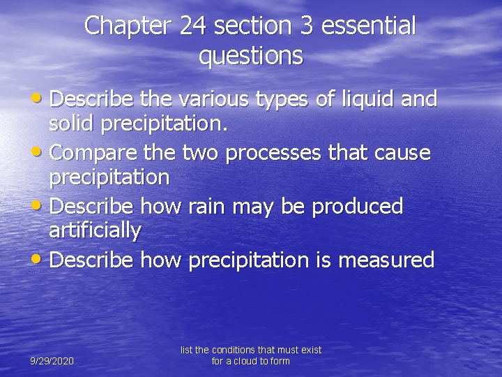 Chapter 24 section 3 essential questions • Describe the various types of liquid and