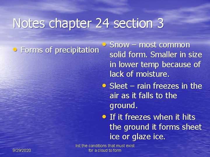 Notes chapter 24 section 3 • Snow – most common • Forms of precipitation