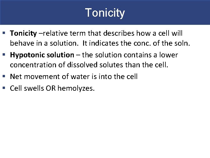 Tonicity § Tonicity –relative term that describes how a cell will behave in a