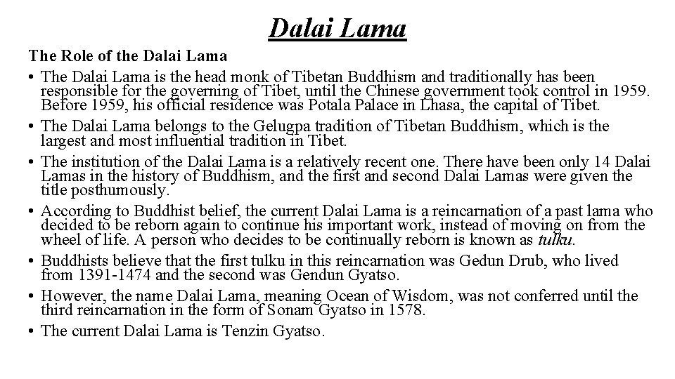 Dalai Lama The Role of the Dalai Lama • The Dalai Lama is the