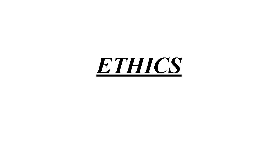 ETHICS 