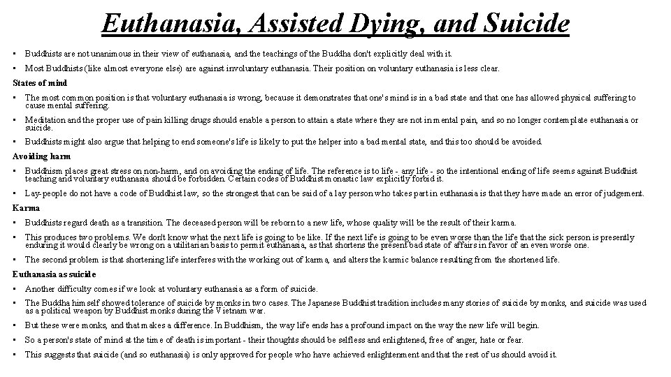 Euthanasia, Assisted Dying, and Suicide • Buddhists are not unanimous in their view of