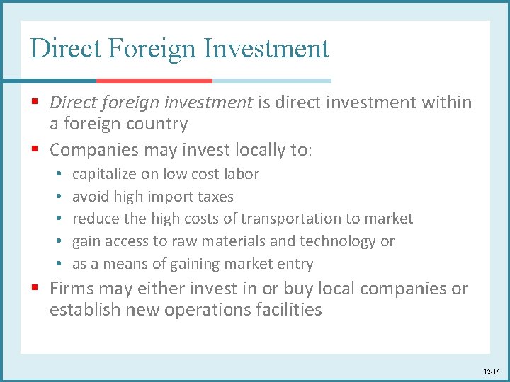 Direct Foreign Investment § Direct foreign investment is direct investment within a foreign country