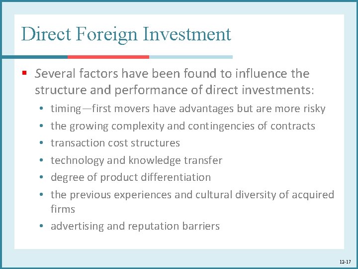 Direct Foreign Investment § Several factors have been found to influence the structure and