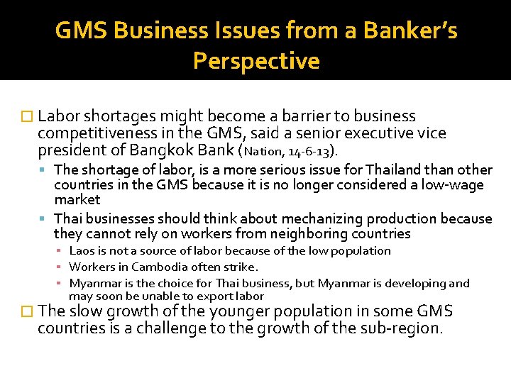 GMS Business Issues from a Banker’s Perspective � Labor shortages might become a barrier