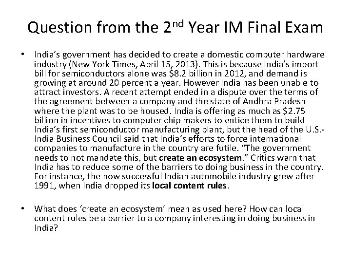 Question from the 2 nd Year IM Final Exam • India’s government has decided