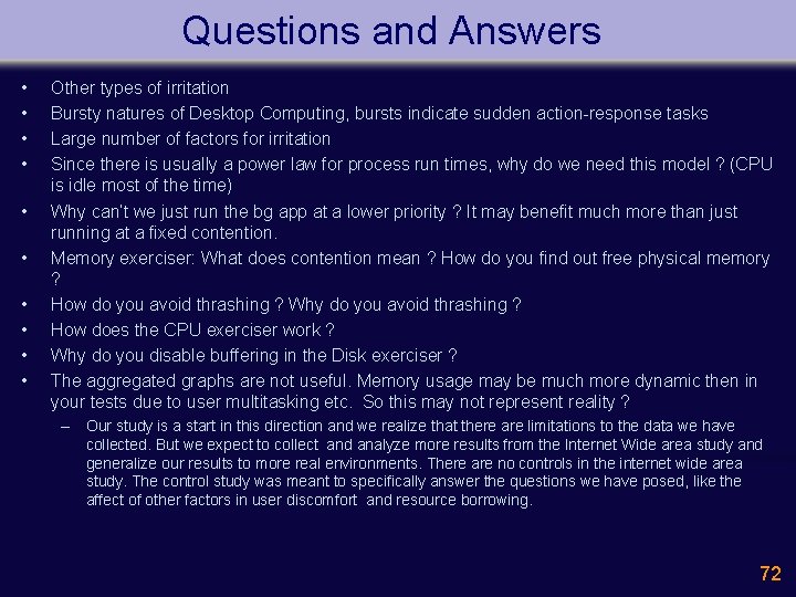 Questions and Answers • • • Other types of irritation Bursty natures of Desktop