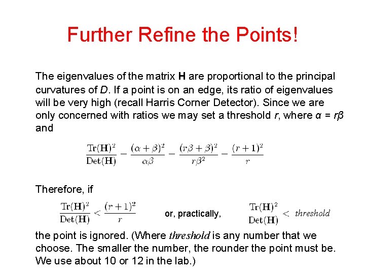 Further Refine the Points! The eigenvalues of the matrix H are proportional to the