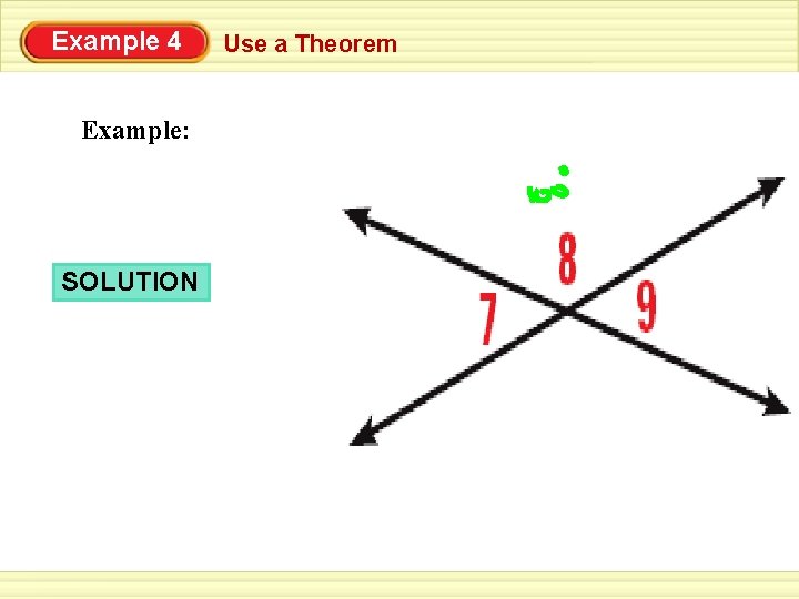 Example 4 Example: SOLUTION Use a Theorem 