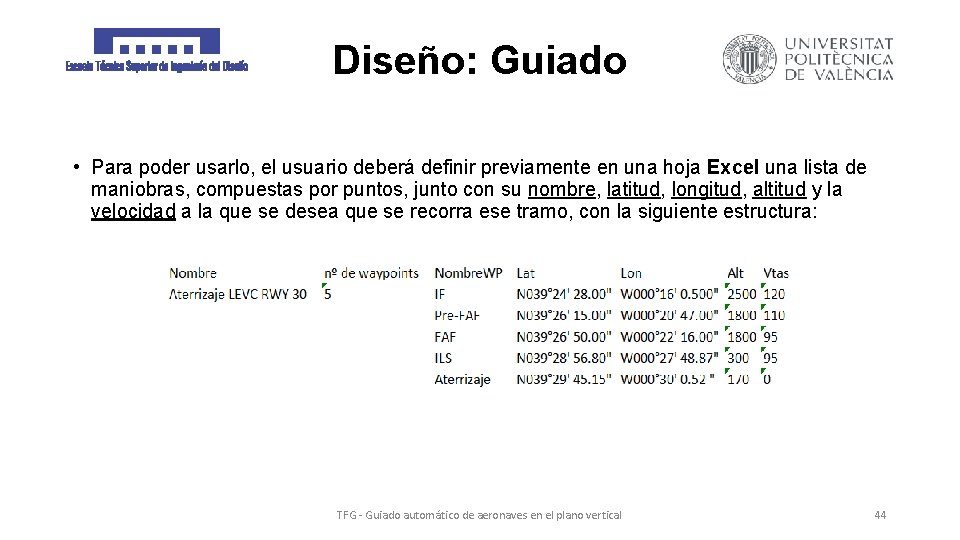 Diseño: Guiado • Para poder usarlo, el usuario deberá definir previamente en una hoja