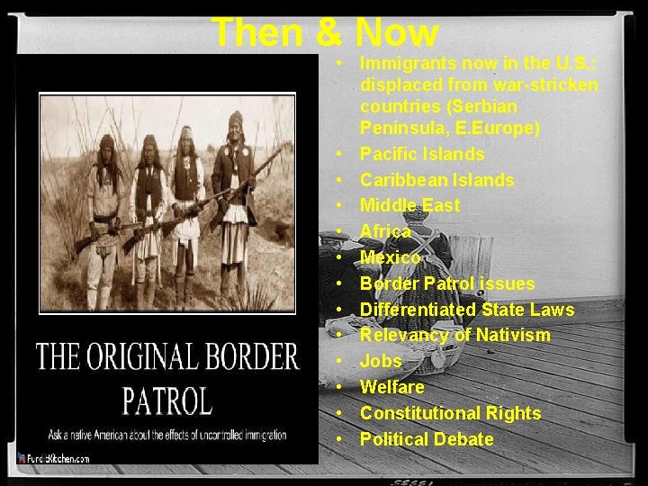 Then & Now • Immigrants now in the U. S. : displaced from war-stricken