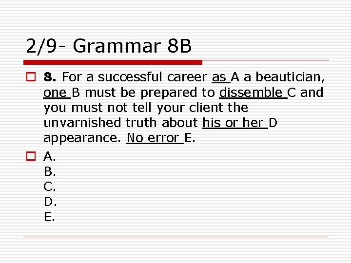 2/9 - Grammar 8 B o 8. For a successful career as A a