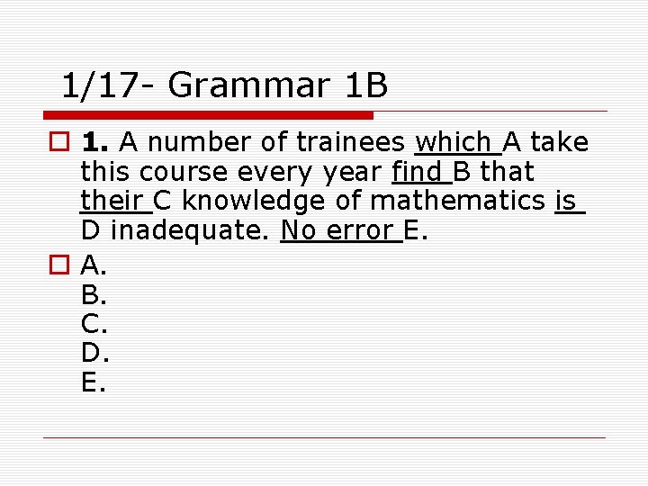 1/17 - Grammar 1 B o 1. A number of trainees which A take