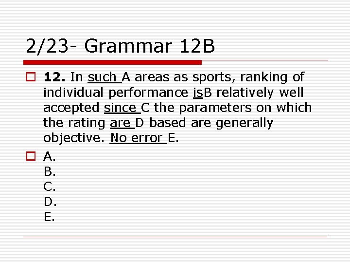 2/23 - Grammar 12 B o 12. In such A areas as sports, ranking