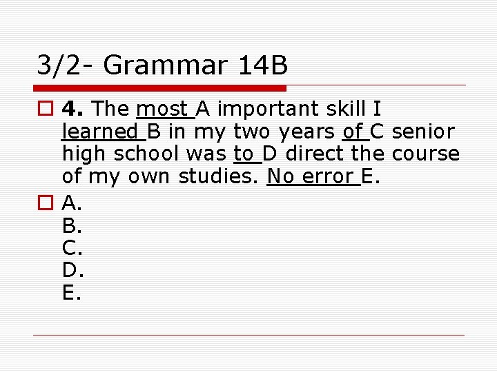 3/2 - Grammar 14 B o 4. The most A important skill I learned