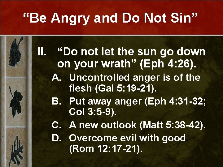 “Be Angry and Do Not Sin” II. “Do not let the sun go down