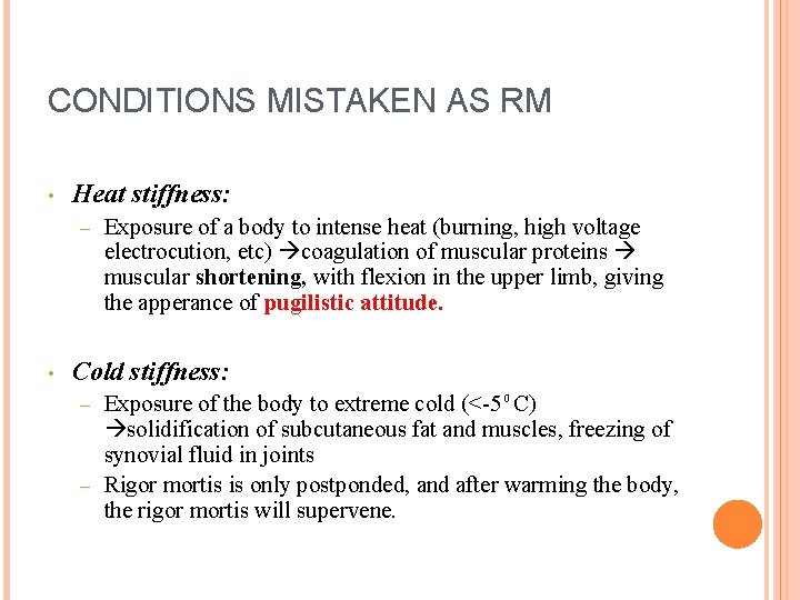 CONDITIONS MISTAKEN AS RM • Heat stiffness: – • Exposure of a body to
