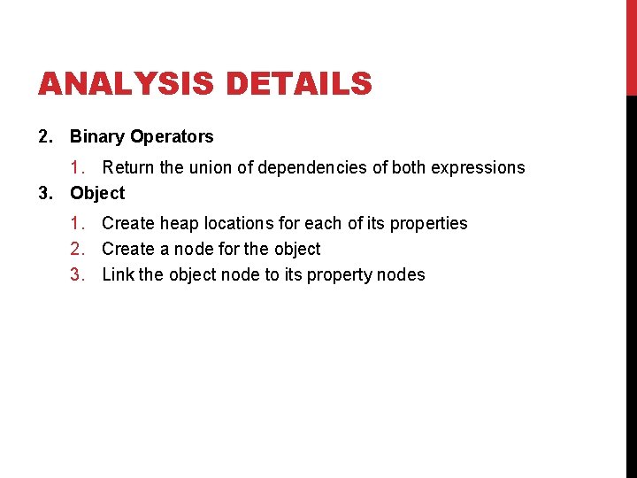 ANALYSIS DETAILS 2. Binary Operators 1. Return the union of dependencies of both expressions