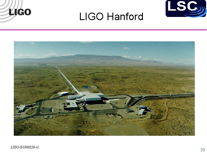 LIGO Hanford LIGO-G 1000559 -v 1 20 