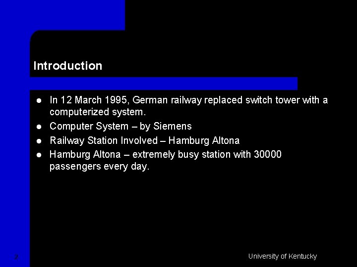 Introduction l l 2 In 12 March 1995, German railway replaced switch tower with