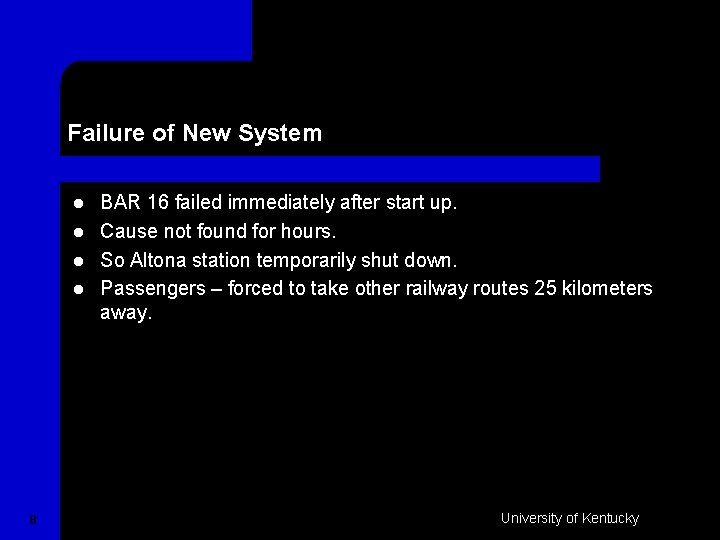 Failure of New System l l 8 BAR 16 failed immediately after start up.