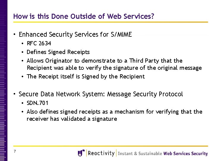 How is this Done Outside of Web Services? • Enhanced Security Services for S/MIME How is this Done Outside of Web Services? • Enhanced Security Services for S/MIME