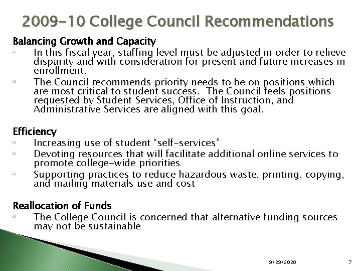2009 -10 College Council Recommendations Balancing Growth and Capacity In this fiscal year, staffing